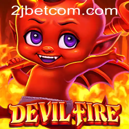 Exploring the Thrilling World of DevilFire on 2J.BET