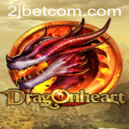 Exploring the Exciting World of DragonHeart and Its Connection with 2J.BET